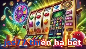 jss77 thiên hạ bet