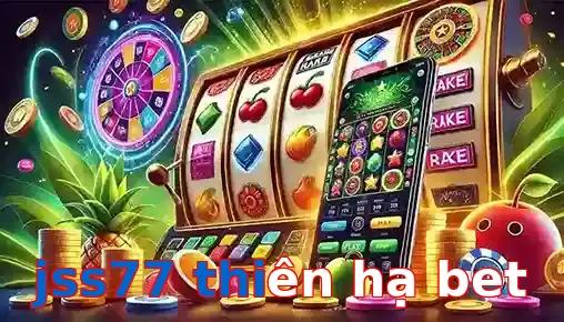 jss77 thiên hạ bet