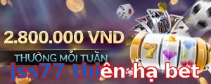 jss77 thiên hạ bet